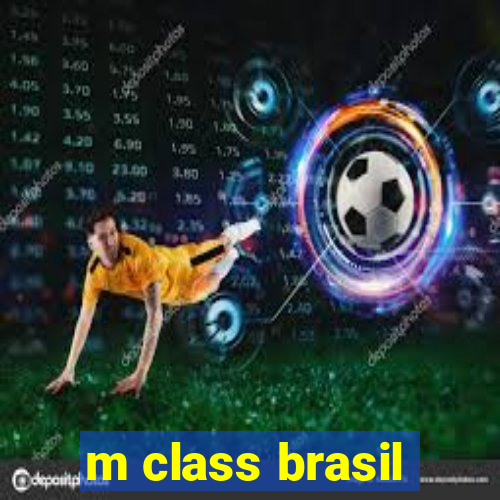 m class brasil